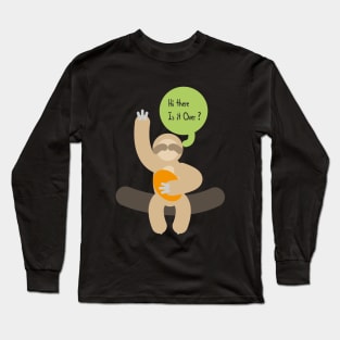 Hi there Is It Over,  Wake Me Up When Winter Is Over - Lazy Sloth  design illustration Long Sleeve T-Shirt